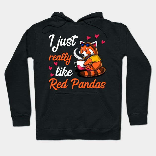 I Just Really Like Red Panda Bears Funny Coffee Lover Hoodie by underheaven